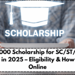 ₹75,000 Scholarship for SC/ST/OBC Students in 2025 – Eligibility & How to Apply Online