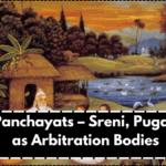Vedic Panchayats – Sreni, Puga & Kula as Arbitration Bodies