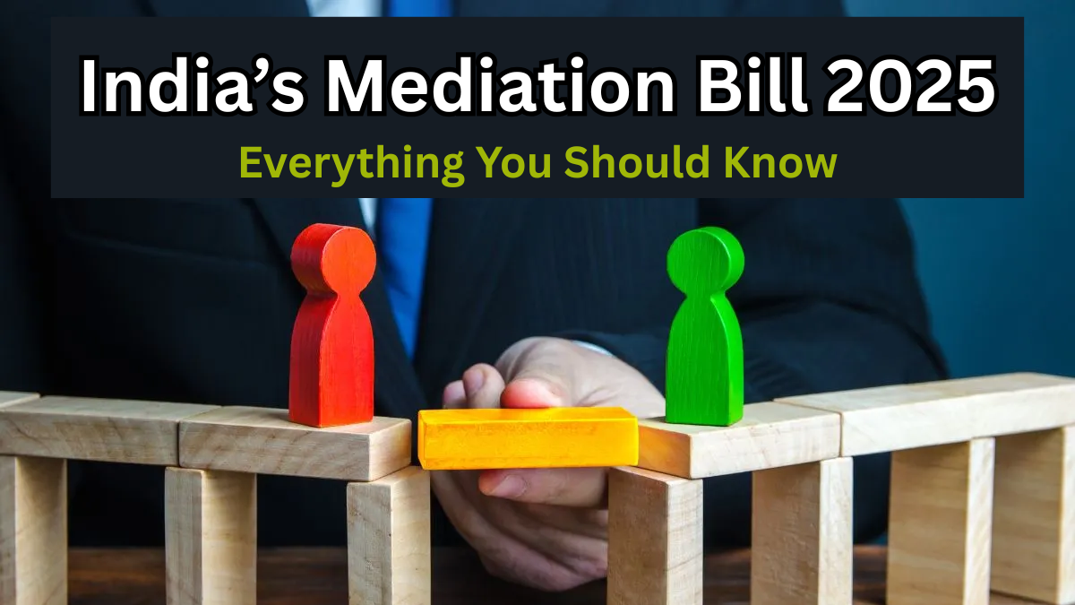 India’s Mediation Bill 2025 – Everything You Should Know