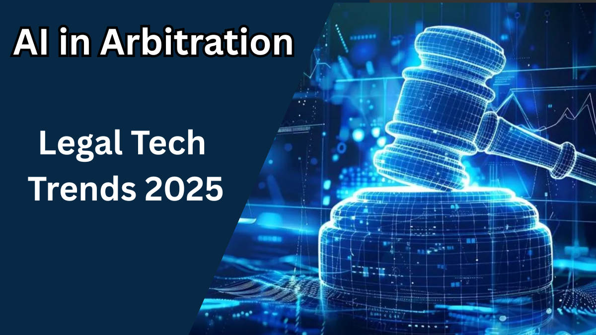 AI in Arbitration – Legal Tech Trends 2025