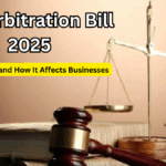 New Arbitration Bill 2025 – Major Changes and How It Affects Businesses