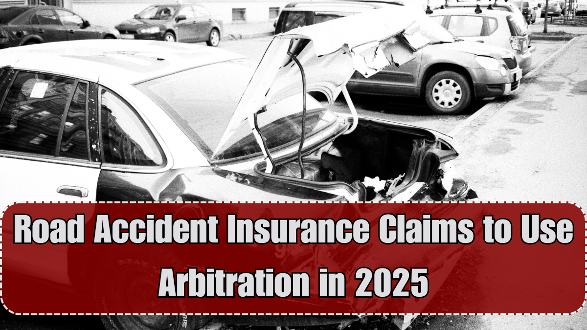 Road Accident Insurance Claims to Use Arbitration in 2025