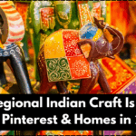 How Regional Indian Craft Is Taking Over Pinterest & Homes in 2025