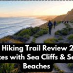 Coastal Hiking Trail Review 2025 – 5 Routes with Sea Cliffs & Secret Beaches