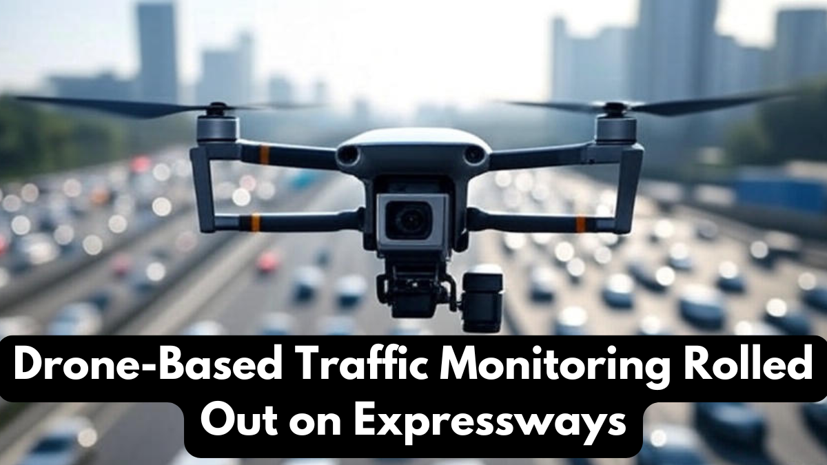 Drone-Based Traffic Monitoring Rolled Out on Expressways