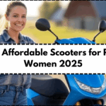 Best Affordable Scooters for Rural Women 2025 – Lightweight & Low Maintenance