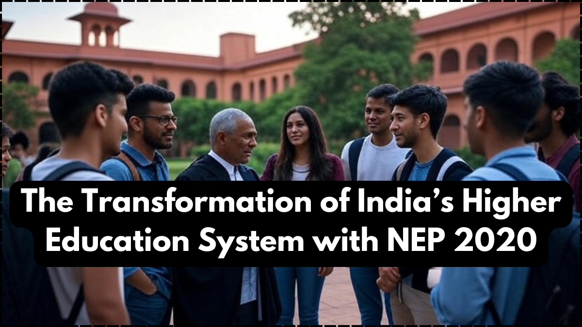 The Transformation of India’s Higher Education System with NEP 2020